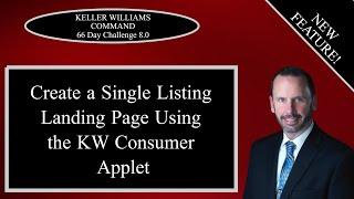 KW Command 66 Day Challenge 8.0 - NEW FEATURE - Creating a Listing Landing Page