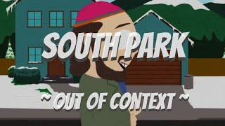 South Park Out Of Context