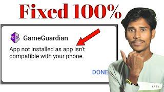 Gameguardian App not installed as app isn't compatible with your phone Problem | App Not Installed