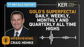 Craig Hemke - Gold's Superfecta! Daily, Weekly, Monthly and Quarterly All Time Highs