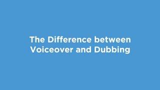 The Difference Between Voiceover and Dubbing