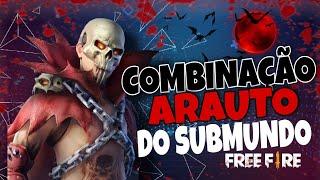 MELHORES COMBINAÇÕES DE ROUPA NO FREE FIRE-ARAUTO DO SUBMUNDO