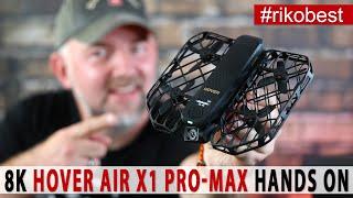 8K HOVER AIR X1 PRO / PROMAX - Hands On