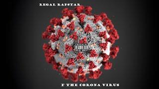 Regal Rapstar - F the Coronavirus (Official Music Video)