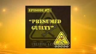 Creating A Cannibal: Episode 02 "Presumed Guilty"