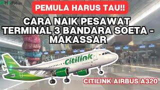 How to take a plane for beginners from Soekarno Hatta Airport Terminal 3