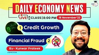 Credit Growth And Financial Fraud | Daily Economy News | 18th Nov 2022 | UPSC | StudyIQ IAS