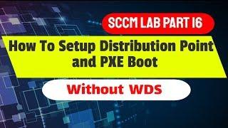 SCCM PXE Without WDS - How To Setup SCCM distribution point & PXE BOOT in windows 10 Step By Step