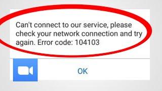 how to fix zoom error code 104 103 in android | Zoom Can't connect to our service problem solution