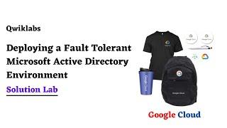 Deploying a Fault Tolerant Microsoft Active Directory Environment | Google Facilitator Program 2022