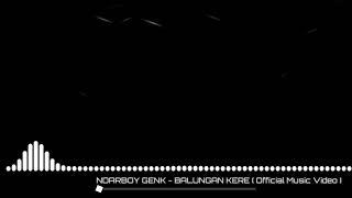 NDARBOY GENK _ BALUNGAN KERE(OFFICIAL MUSIC VIDEO)