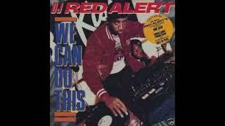 KOOL DJ RED ALERT - WE CAN DO THIS (1988)