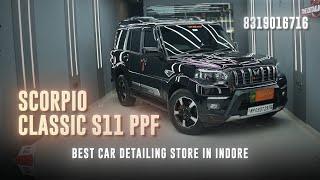 SCORPIO CLASSIC S11 PPF | Best Car Detailing Store in Indore | 8319016716