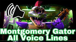 Montgomery Gator All Voice Lines ||FNAF: Security Breach||