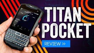 Titan Pocket Review: The Closest Thing To A BlackBerry You'll Get In 2021 (So Far)