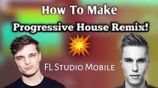 How To Make Progressive House Remix (FL Studio Mobile + FLM)