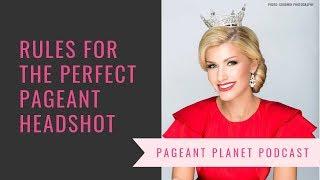 Rules for the Perfect Pageant Headshot | Pageant Planet