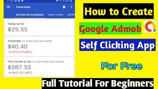 How to create admob self clicking app for free in 2022 | how to make google admob self clicking app
