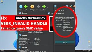 How to fix (VERR_INVALID_HANDLE) Failed to query SMC from the host macOS VirtualBox