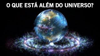 O que está além do universo? - Descoberta chocante!