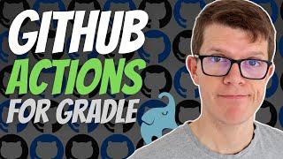 GitHub Actions for Gradle projects