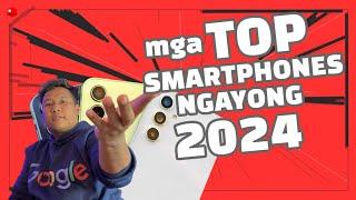 TOP SMARTPHONES na MARERECOMMEND KO NGAYONG 2024