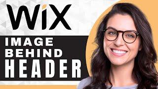 How to Add Background Image Behind Header | Wix For Beginners