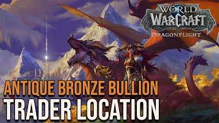 Antique Bronze Bullion Trader Location - World of Warcraft Dragonflight