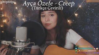 Ayça Özefe - Creep (Cover) (Türkçe Çevirili) | Twitch Kesitleri