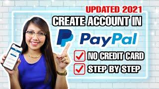 HOW TO CREATE PAYPAL ACCOUNT WITHOUT CREDIT CARD OR ANY BANK ACCOUNT 2021 | STEP BY STEP GUIDE