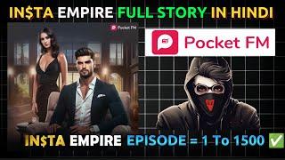 insta empire Pocket fm full story in hindi  || Free all episode #instaempire