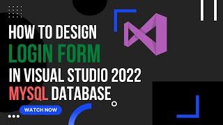 How to Create Login Form In Visual Studio 2022 And MySQL Database