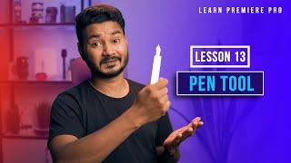 How to use Pen Tool in Premiere Pro | EP 13