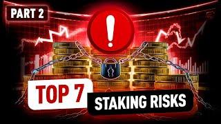 Earning Rewards? Beware These 7 Staking Risks! Part 2