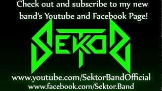 Sektor - NEW YOUTUBE CHANNEL (+New Song Online)