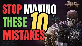 10 MISTAKES You're STILL Making In Throne & Liberty