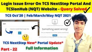 P 22: Login Issue Error On TCS NextStep Portal And TCSIonHub(NQT) | New NextStep Portal -Must Watch