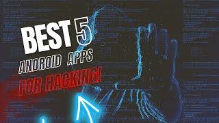 Best 5 Hacking Apps For Android! #SezanMahmood