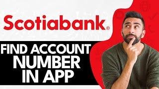 How To Find Account Number In Scotiabank App (2024)