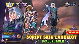 Script Skin Lancelot Dragon Tamer Empyrean Flame No Password | Full Effect Voice | Patch Terbaru