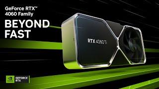 GeForce RTX 4060 Family | Beyond Fast