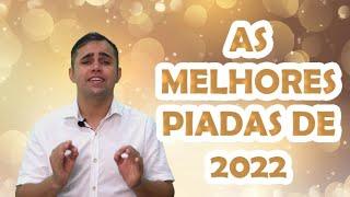 ESPECIAL DE FIM DE ANO - AS MELHORES PIADAS DE 2022