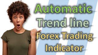 Automatic Trendlines Forex Trading Indicator - Find The Trend Easily