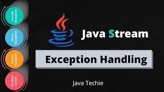Java 8 Streams | Exception Handling Mechanism | lambda | JavaTechie
