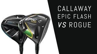 Callaway Epic Flash VS Rogue