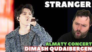 Stranger - Dimash | Almaty Concert REACTION