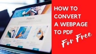 How to Convert a Webpage to PDF for Free