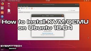 How to Install KVM/QEMU on Ubuntu 18.04 | SYSNETTECH Solutions