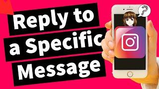 How to Reply to a Specific Message on Instagram 2024 ( New Update)