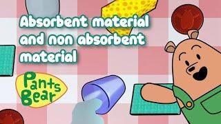 Absorbent and non-absorbent Materials | Science For Kids | Educational #PantsBear